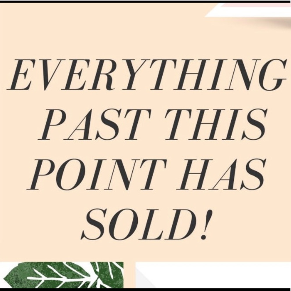 Everything beyond this point is sold